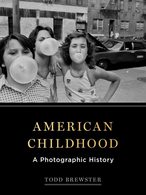 Title details for American Childhood by Todd Brewster - Available